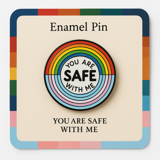 You Are Safe With Me Pin